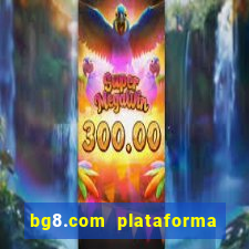 bg8.com plataforma paga mesmo